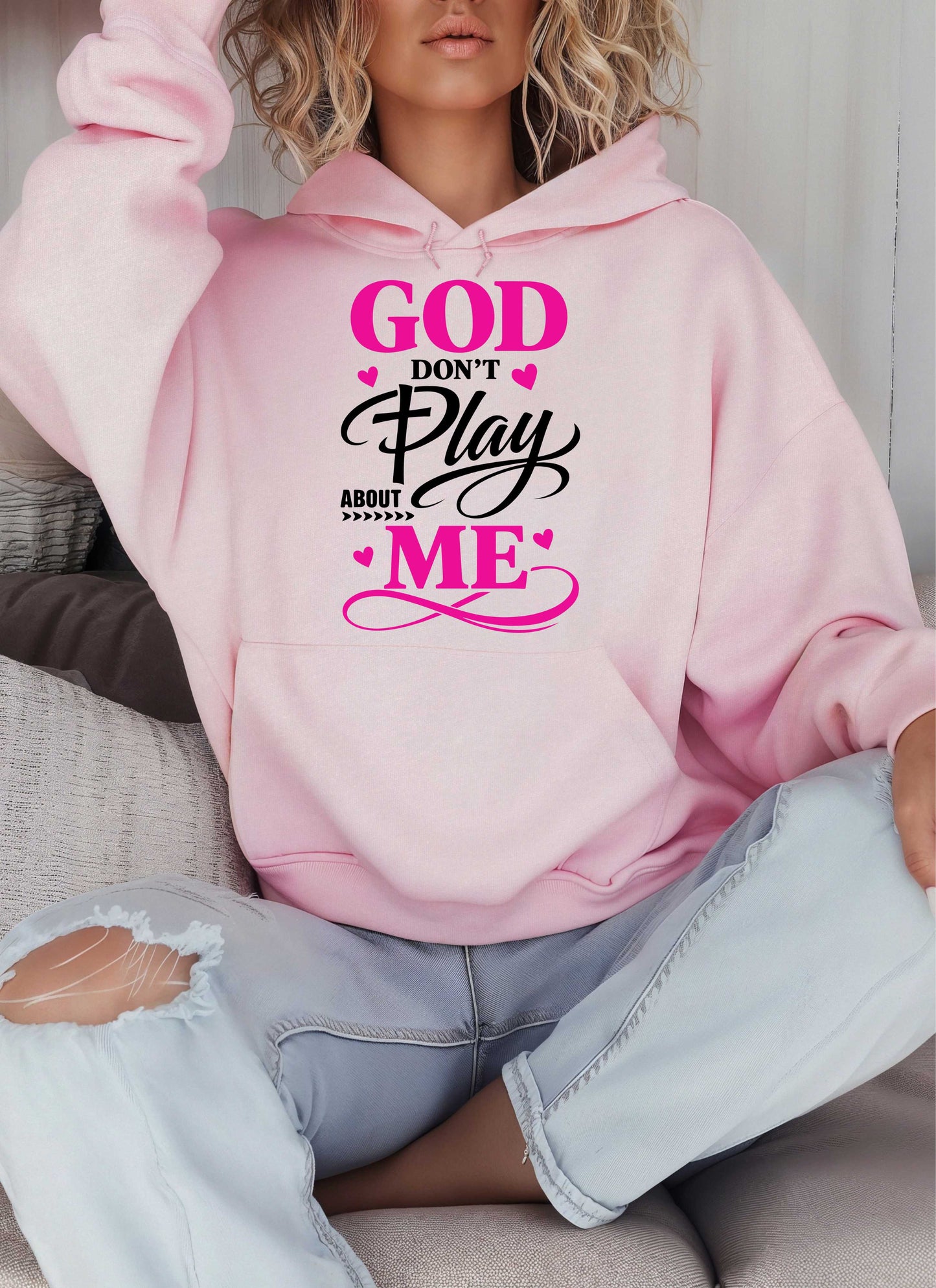 God Don't Play About Me Christian Hoodie