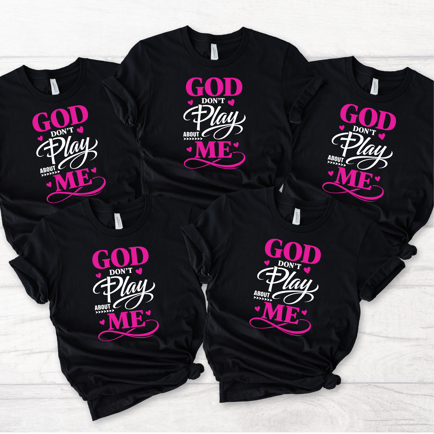 God Don't Play About Me Christian T-shirt