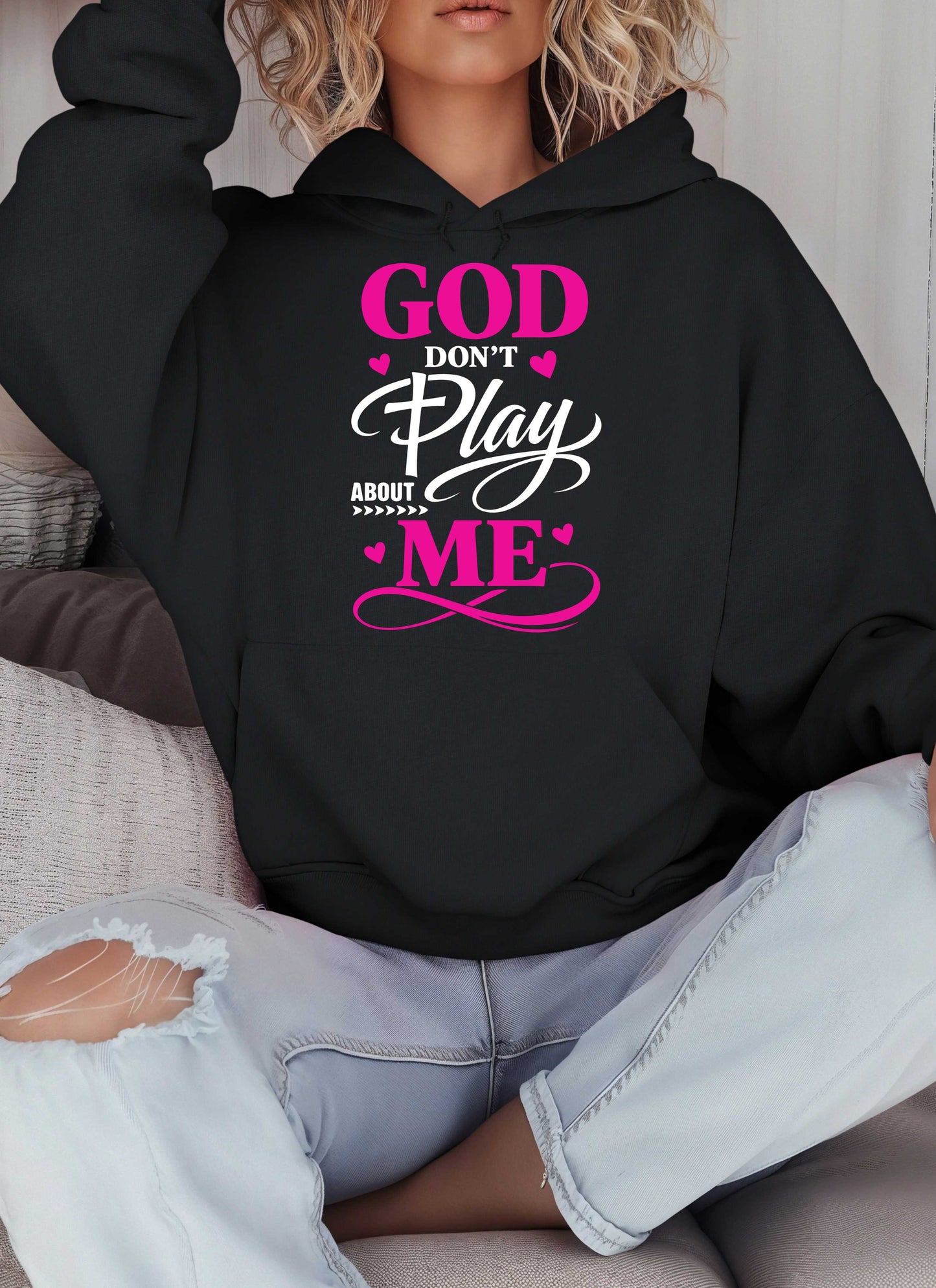 God Don't Play About Me Christian Hoodie