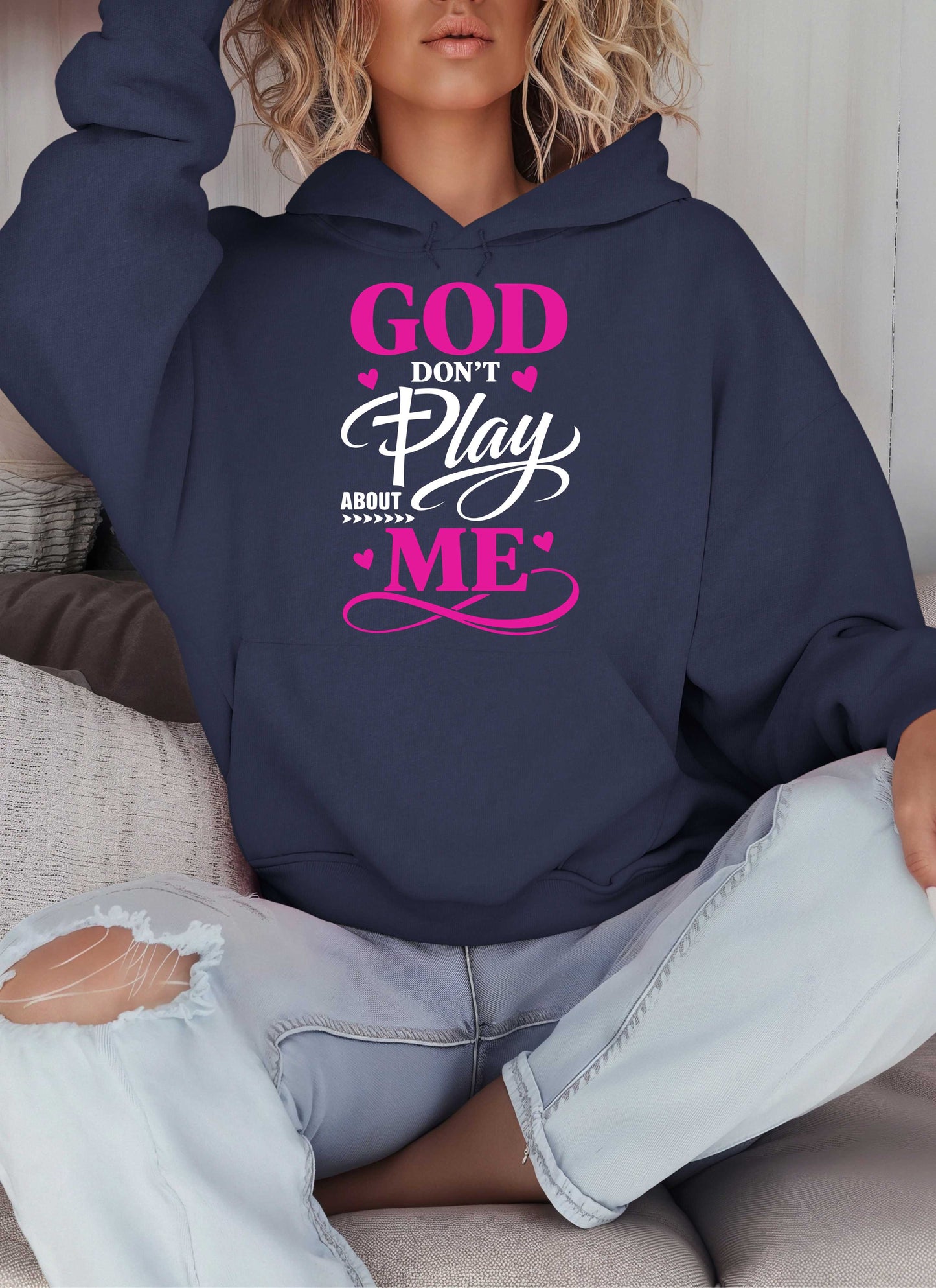 God Don't Play About Me Christian Hoodie