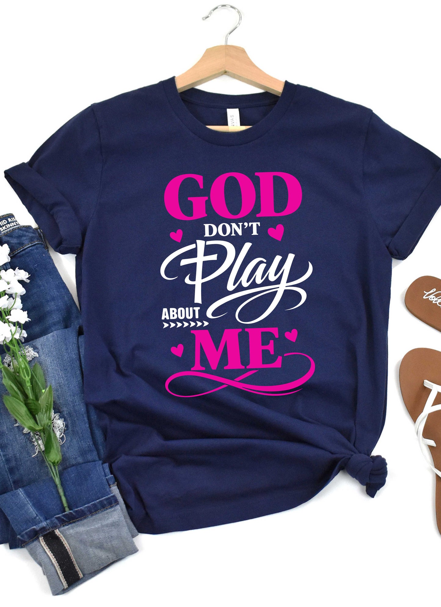 God Don't Play About Me Christian T-shirt