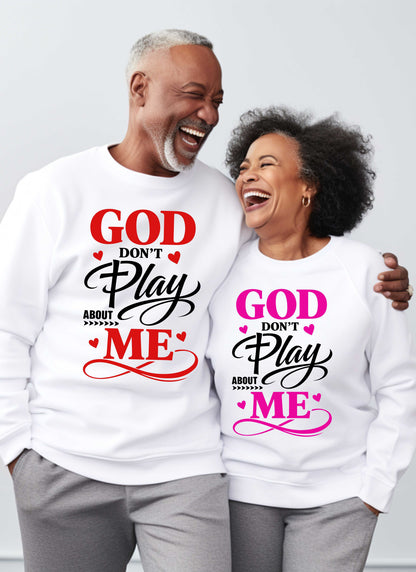 God Don't Play About Me Christian T-shirt